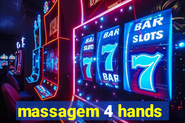 massagem 4 hands